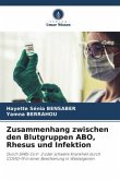 Zusammenhang zwischen den Blutgruppen ABO, Rhesus und Infektion