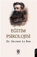 Egitim Psikolojisi - Le Bon, Gustave