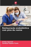 Restauração endodôntica com pino de resina