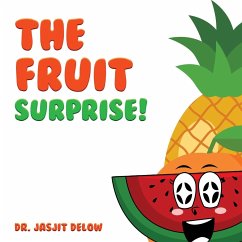 The Fruit Surprise! - Delow, Jasjit