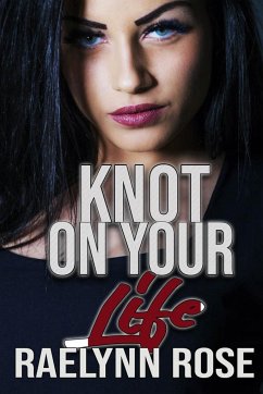 Knot On Your Life - Rose, Raelynn