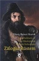 Irani Halklarin ve Pers Mitolojisinin Efsanevi Kahramani Zaloglu Rüstem - Remzi Korok, Danis