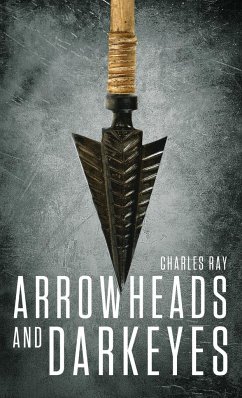 Arrowheads and Darkeyes - Ray, Charles