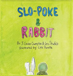 Slo-Poke & Rabbit - Crumpton, J. Carter; Shufelt, Les
