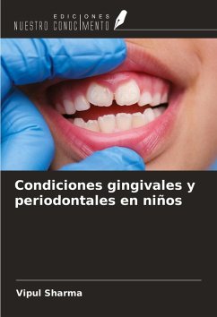 Condiciones gingivales y periodontales en niños - Sharma, Vipul