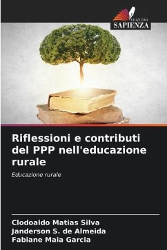 Riflessioni e contributi del PPP nell'educazione rurale - Silva, Clodoaldo Matias;S. de Almeida, Janderson;Maia Garcia, Fabiane