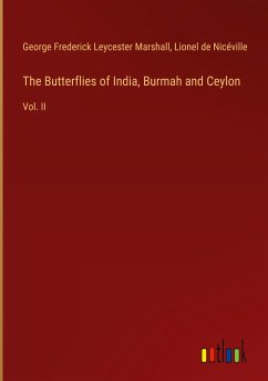 The Butterflies of India, Burmah and Ceylon - Marshall, George Frederick Leycester; Nicéville, Lionel de