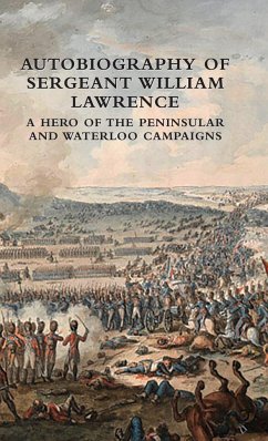 AUTOBIOGRAPHY OF SERGEANT WILLIAM LAWRENCE - Lawrence, William