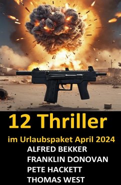 Cover 12 Thriller im Urlaubspaket April 2024 (eBook, ePUB)