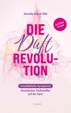 Die Duft Revolution (eBook, ePUB) - Arbter-Öttl, Daniela