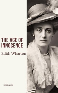 The Age of Innocence (eBook, ePUB) - Wharton, Edith; Classics, Moon