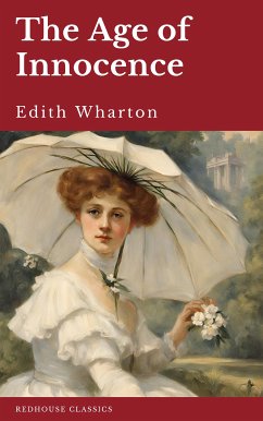 The Age of Innocence (eBook, ePUB) - Wharton, Edith; Redhouse