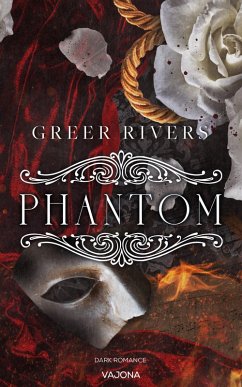 PHANTOM: A Dark Retelling (eBook, ePUB) - Rivers, Greer