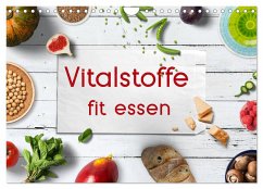 Vitalstoffe - fit essen (Wandkalender 2025 DIN A4 quer), CALVENDO Monatskalender - Calvendo;Bergmann, Kathleen