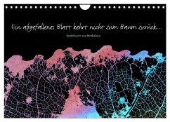 Ein abgefallenes Blatt kehrt nicht zum Baum zurück ¿ (Wandkalender 2025 DIN A4 quer), CALVENDO Monatskalender