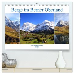 Berge im Berner Oberland (hochwertiger Premium Wandkalender 2025 DIN A2 quer), Kunstdruck in Hochglanz - Calvendo;Albicker, Gerhard