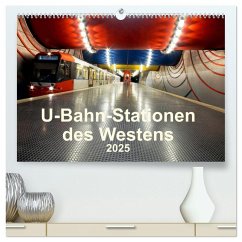 U-Bahn-Stationen des Westens (hochwertiger Premium Wandkalender 2025 DIN A2 quer), Kunstdruck in Hochglanz