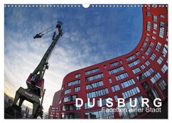 DUISBURG Facetten einer Stadt (Wandkalender 2025 DIN A3 quer), CALVENDO Monatskalender