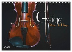 Geige - Magie der Klänge (Wandkalender 2025 DIN A3 quer), CALVENDO Monatskalender
