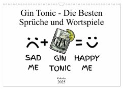 Gin & Tonic Die Besten Sprüche und Wortspiele (Wandkalender 2025 DIN A3 quer), CALVENDO Monatskalender