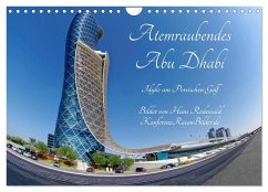Atemraubendes Abu Dhabi - Idylle am Persischen Golf (Wandkalender 2025 DIN A4 quer), CALVENDO Monatskalender