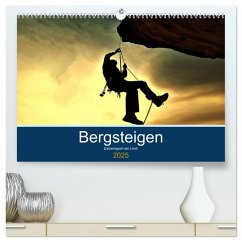 Bergsteigen - Extremsport am Limit (hochwertiger Premium Wandkalender 2025 DIN A2 quer), Kunstdruck in Hochglanz