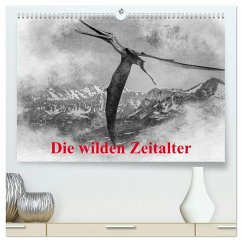 Die wilden Zeitalter (hochwertiger Premium Wandkalender 2025 DIN A2 quer), Kunstdruck in Hochglanz - Calvendo;Gaymard, Alain