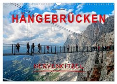 Hängebrücken - Nervenkitzel (Wandkalender 2025 DIN A3 quer), CALVENDO Monatskalender