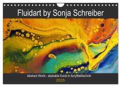 Abstract World - abstrakte Kunst in Acrylfließtechnik (Wandkalender 2025 DIN A4 quer), CALVENDO Monatskalender - Calvendo;Schreiber, Sonja