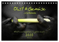 OBST & GEMÜSE in Gorillahänden (Tischkalender 2025 DIN A5 quer), CALVENDO Monatskalender