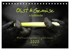 OBST & GEMÜSE in Gorillahänden (Tischkalender 2025 DIN A5 quer), CALVENDO Monatskalender - Calvendo;Besant, Matthias