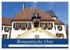 Romantische Orte an der Südlichen Weinstraße (Wandkalender 2025 DIN A2 quer), CALVENDO Monatskalender - Calvendo;Andersen, Ilona