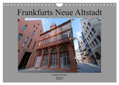 Frankfurts Neue Altstadt (Wandkalender 2025 DIN A4 quer), CALVENDO Monatskalender