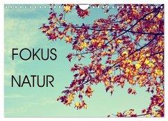 Focus Natur (Wandkalender 2025 DIN A4 quer), CALVENDO Monatskalender