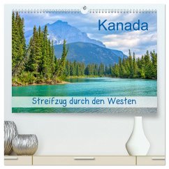 Kanada - Streifzug durch den Westen (hochwertiger Premium Wandkalender 2025 DIN A2 quer), Kunstdruck in Hochglanz