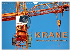 Krane - bärenstarke Arbeitstiere (Wandkalender 2025 DIN A4 quer), CALVENDO Monatskalender