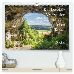 Das Lonetal - Wiege der menschlichen Kunst (hochwertiger Premium Wandkalender 2025 DIN A2 quer), Kunstdruck in Hochglanz
