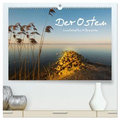 Der Osten, Landschaften und Bauwerke (hochwertiger Premium Wandkalender 2025 DIN A2 quer), Kunstdruck in Hochglanz