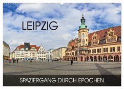 Leipzig - Spaziergang durch Epochen (Wandkalender 2025 DIN A2 quer), CALVENDO Monatskalender