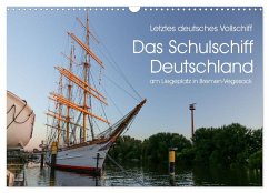 Letztes deutsches Vollschiff DAS SCHULSCHIFF DEUTSCHLAND (Wandkalender 2025 DIN A3 quer), CALVENDO Monatskalender - Calvendo;rsiemer