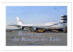 Boeing 747 - die Königin der Lüfte (Wandkalender 2025 DIN A3 quer), CALVENDO Monatskalender - Calvendo;Haafke, Udo
