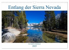 Entlang der Sierra Nevada (Wandkalender 2025 DIN A3 quer), CALVENDO Monatskalender