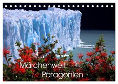 Märchenwelt Patagonien (Tischkalender 2025 DIN A5 quer), CALVENDO Monatskalender