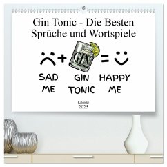 Gin & Tonic Die Besten Sprüche und Wortspiele (hochwertiger Premium Wandkalender 2025 DIN A2 quer), Kunstdruck in Hochglanz - Calvendo;boom.manufaktur@Spreadshirt, pixs:sell@fotolia;