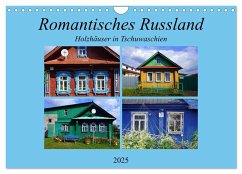 Romantisches Russland - Holzhäuser in Tschuwaschien (Wandkalender 2025 DIN A4 quer), CALVENDO Monatskalender - Calvendo;Löwis of Menar, Henning von