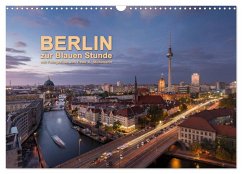 Berlin zur Blauen Stunde - 12 Berliner Sehenswürdigkeiten (Wandkalender 2025 DIN A3 quer), CALVENDO Monatskalender