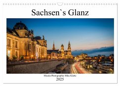 Sachsen`s Glanz (Wandkalender 2025 DIN A3 quer), CALVENDO Monatskalender