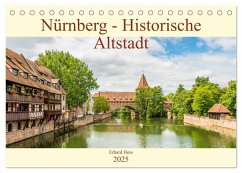 Nürnberg - Historische Altstadt (Tischkalender 2025 DIN A5 quer), CALVENDO Monatskalender