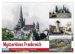 Mysteriöses Frankreich (Wandkalender 2025 DIN A2 quer), CALVENDO Monatskalender