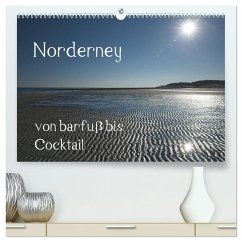 Norderney - von barfuss bis Cocktail (hochwertiger Premium Wandkalender 2025 DIN A2 quer), Kunstdruck in Hochglanz